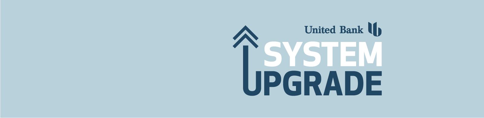 United Bank System Upgrade banner.